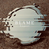 August - Blame