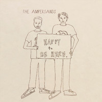 The Ampersands - Happy to Be Here (Explicit)