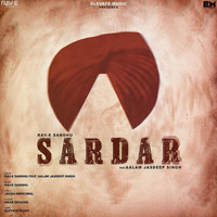 Rav-E Sandhu - Sardar (feat. Aalam Jasdeep Singh)