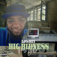 Lowkey - Big Bidness Freestyle (Explicit)