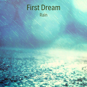 First Dream - Rain