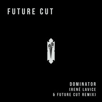 Future Cut - Dominator