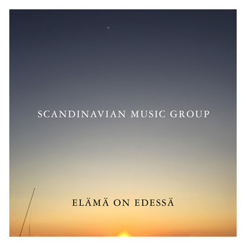 Scandinavian Music Group - Elämä on edessä