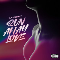 Lowkey - Run Away Love (Explicit)