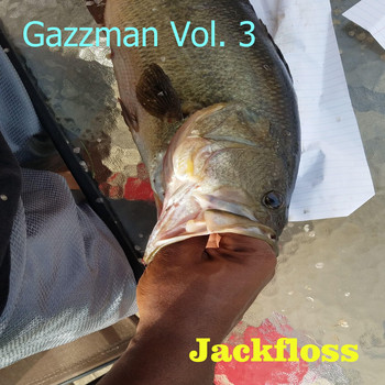 Jackfloss - Gazzman, Vol. 3