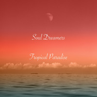Soul Dreamers - Tropical Paradise
