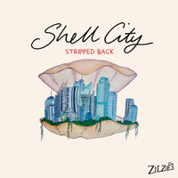 The Zilzies - Shell City (Stripped Back)