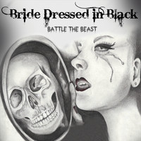 Bride Dressed In Black - Battle the Beast