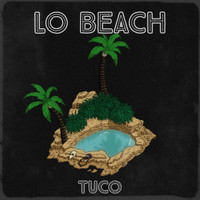 Tuco - Lo Beach