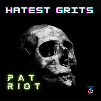 Pat Riot - Hatest Grits