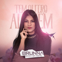Brunna Dama da Noite - Tem Outro Alguém