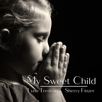 Sherry Finzer / Lynn Tredeau - My Sweet Child