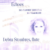 Debra Stombres - Echoes : Telemann Canonic Sonatas