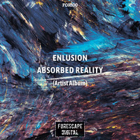 Enlusion - Absorbed Reality