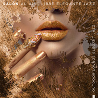 Jazz Relaxante Música de Oasis - Salón al Aire Libre Elegante Jazz (Outdoor Lounge Elegant Jazz)