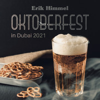Erik Himmel - Oktoberfest in Dubai 2021