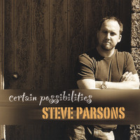 Steve Parsons - Certain Possibilities