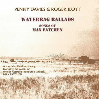 Penny Davies & Roger Ilott - Waterbag Ballads: Songs of Max Fatchen