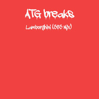 ATG breaks - Lamborghini (303 Mix)