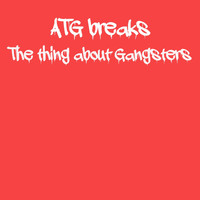 ATG breaks - The Thing About Gangsters