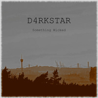D4RKSTAR - Something Wicked