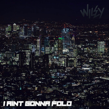 Wiley - I Ain't Gonna Fold