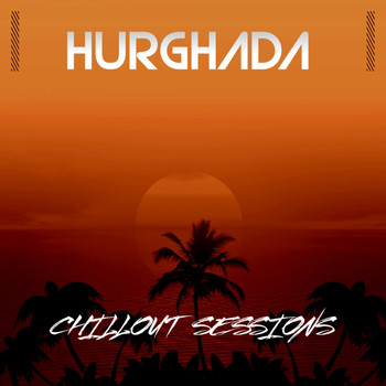 Various Artists - Hurghada Chillout Sessions