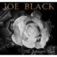 Joe Black - The Miner's Tale