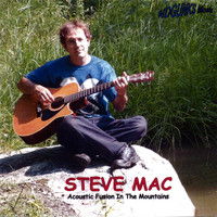 Steve Mac - Acoustic Fusion in the Mountains