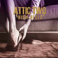 Attic Two - High Heels