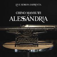 Chino Mansutti - Alessandria (Live Session La Imprenta)