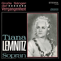 Tiana Lemnitz - Große Sänger der Vergangenheit - Tiana Lemnitz