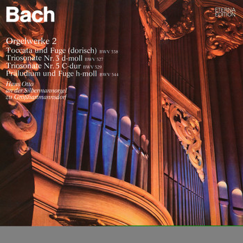 Hans Otto - Bach: Orgelwerke auf Silbermannorgeln 2