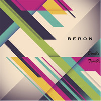 Beron - Double Trouble