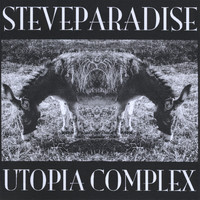 Steve Paradise - Utopia Complex