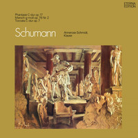 Annerose Schmidt - Schumann: Fantasie / Marsch / Toccata