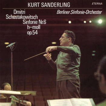 Berliner Sinfonie-Orchester & Kurt Sanderling - Shostakovich: Symphony No. 6