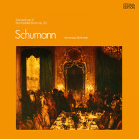 Annerose Schmidt - Schumann: Carnaval / Humoreske