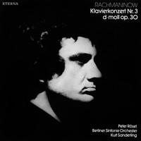 Peter Rösel, Berliner Sinfonie-Orchester & Kurt Sanderling - Rachmaninoff: Klavierkonzert No. 3