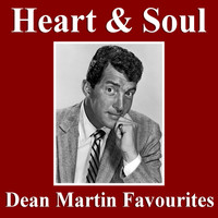 Dean Martin - Heart & Soul Dean Martin Favourites