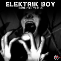 Elektrik Boy - Demented Versus