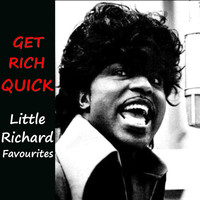 Little Richard - Get Rich Quick Little Richard Favourites