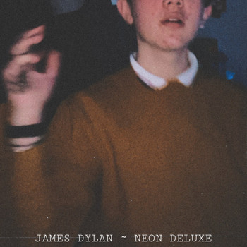 James Dylan - Neon (Deluxe) (Explicit)