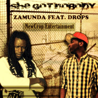Zamunda - She Got Nobody (feat. Drops)