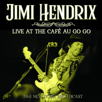 Jimi Hendrix - Live At The Café Au Go Go