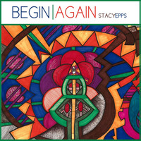 Stacy Epps - Begin Again