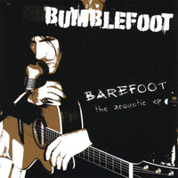 Bumblefoot - Barefoot: The Acoustic - EP (Explicit)