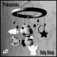 Trokopotaka - Baby Sleep