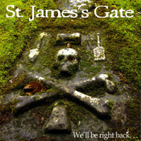 St. James's Gate - We'll Be Right Back