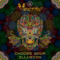Vectro - Choose Your Illusion